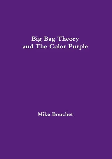 Big Bag Theory and the Color Purple 3